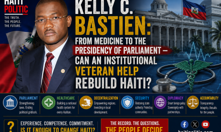 KELLY C. BASTIEN: FROM MEDICINE TO THE PRESIDENCY OF PARLIAMENT — CAN AN INSTITUTIONAL VETERAN HELP REBUILD HAITI?