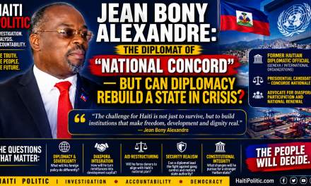 🇭🇹 HAITI POLITIC | INVESTIGATIVE PROFILE – JEAN BONY ALEXANDRE: THE DIPLOMAT OF “NATIONAL CONCORD”—BUT CAN DIPLOMACY REBUILD A STATE IN CRISIS?