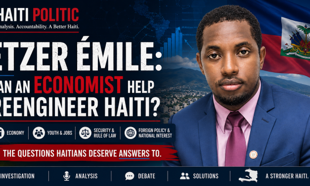 🔎 INVESTIGATIVE PROFILE | ETZER ÉMILE: CAN AN ECONOMIST HELP REENGINEER HAITI?