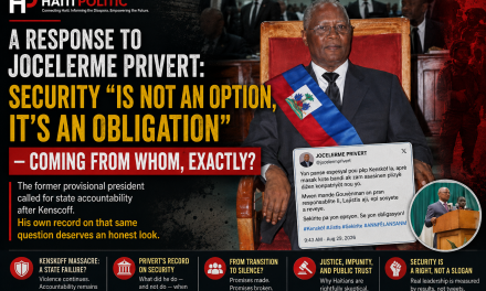 A Response to Jocelerme Privert: Security “Is Not an Option, It’s an Obligation” — Coming From Whom, Exactly?