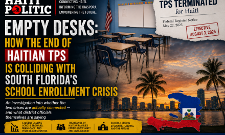 Empty Desks: How the End of Haitian TPS Is Colliding With South Florida’s School Enrollment Crisis