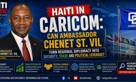 🔎 INVESTIGATION | HAITI IN CARICOM: CAN AMBASSADOR CHENET ST. VIL TURN REGIONAL DIPLOMACY INTO SECURITY, TRADE AND POLITICAL LEVERAGE?