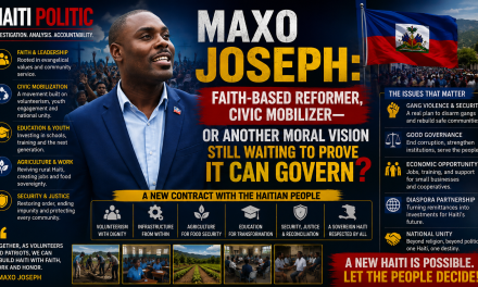 🇭🇹 HAITI POLITIC | INVESTIGATIVE PROFILE – MAXO JOSEPH: FAITH-BASED REFORMER, CIVIC MOBILIZER—OR ANOTHER MORAL VISION STILL WAITING TO PROVE IT CAN GOVERN?