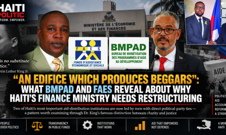 “An Edifice Which Produces Beggars”: What BMPAD and FAES Reveal About Why Haiti’s Finance Ministry Needs Restructuring