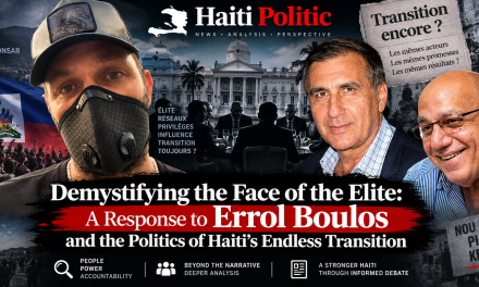 Demystifying the Face of the Elite: A Response to Errol Boulos and the Politics of Haiti’s Endless Transition