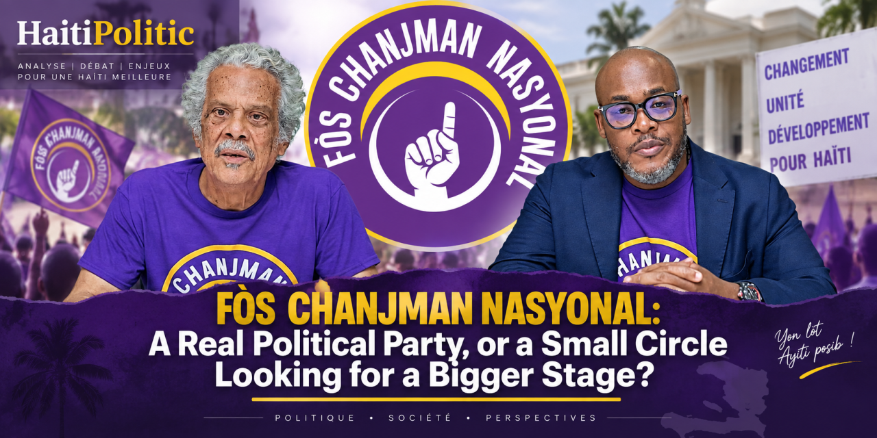 Fòs Chanjman Nasyonal: A Real Political Party, or a Small Circle Looking for a Bigger Stage?