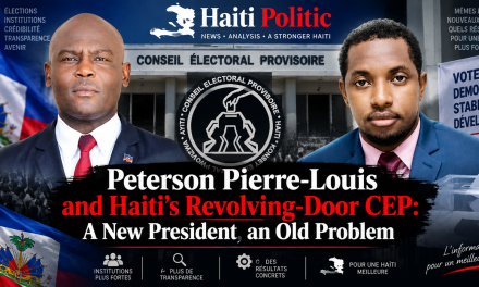 Peterson Pierre-Louis and Haiti’s Revolving-Door CEP: A New President, an Old Problem