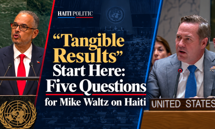 “Tangible Results” Start Here: Five Questions for Mike Waltz on Haiti