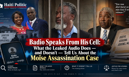 Badio Speaks From His Cell: What the Leaked Audio Does — and Doesn’t — Tell Us About the Moïse Assassination Case
