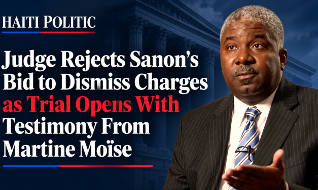 Judge Rejects Sanon’s Bid to Dismiss Charges as Trial Opens With Testimony From Martine Moïse