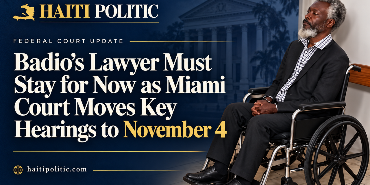Badio’s Lawyer Must Stay for Now as Miami Court Moves Key Hearings to November 4